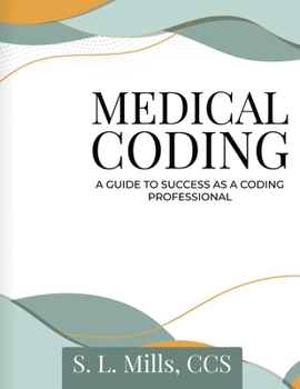 Paperback Medical Coding: A Guide to Success as A Coding Professional Book