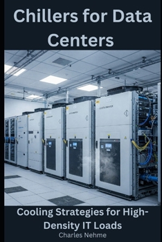 Paperback Chillers for Data Centers: Cooling Strategies for High-Density IT Loads Book
