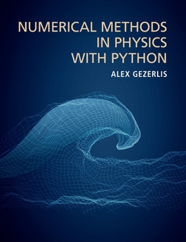 Hardcover Numerical Methods in Physics with Python Book