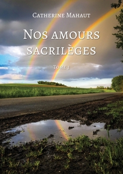 Paperback Nos amours sacrilèges - Tome 3 [French] Book