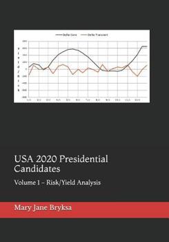 Paperback USA 2020 Presidential Candidates: Volume 1 - Risk/Yield Analysis Book