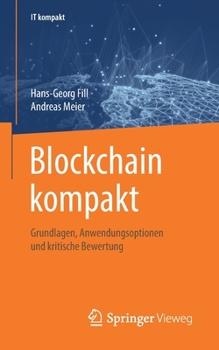 Paperback Blockchain Kompakt: Grundlagen, Anwendungsoptionen Und Kritische Bewertung [German] Book