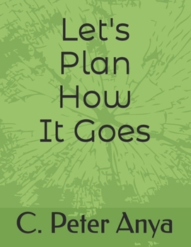 Paperback Let's Plan How It Goes Book