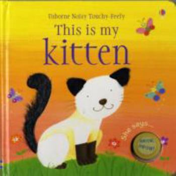 Hardcover This Is My Kitten. Book