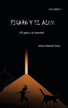 Paperback Figaro Y El Alux: El gato y el duende [Spanish] Book