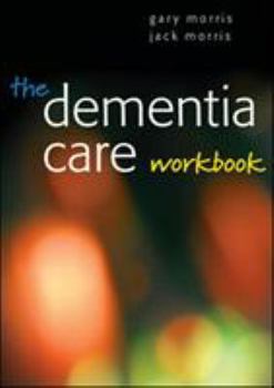 Paperback The Dementia Care Workbook Book