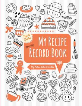 Spiral-bound My Recipe Record Book: My Notes, Lists & Doodles Book