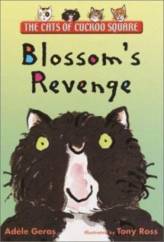 Blossom's Revenge - Book  of the Cats of Cuckoo Square