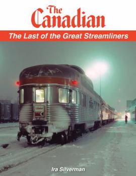 Perfect Paperback The Canadian: The Last of the Great Streamliners Book