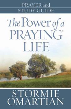 Paperback The Power of a Praying® Life Prayer and Study Guide: Finding the Freedom, Wholeness, and True Success God Has for You Book