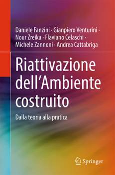 Paperback Riattivazione Dell'ambiente Costruito: Dalla Teoria Alla Pratica [Italian] Book
