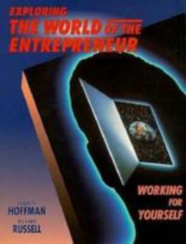 Hardcover Exploring the World of the Entrepreneur: Working for Yourself Book