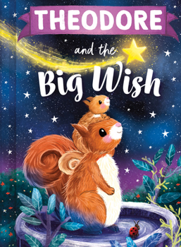 Theodore and the Big Wish: A Personalized Book About Love and Friendship for Babies and Toddlers
