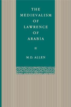 Paperback The Medievalism of Lawrence of Arabia Book