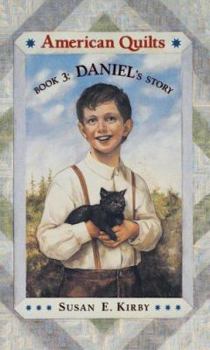 Daniel's Story (American Quilts, Book 3) - Book #3 of the American Quilts