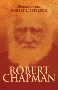 Robert Chapman: Biographie par Robert L. Peterson