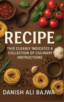 Hardcover Recipe: This Clearly Indicates a Collection of Culinary Instructions Book