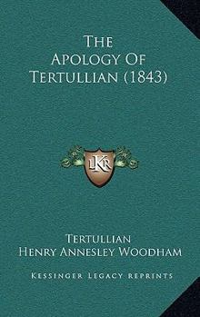 Paperback The Apology Of Tertullian (1843) Book