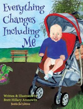 Hardcover Everything Changes Including Me (Bottle-Fed Edition) [Large Print] Book