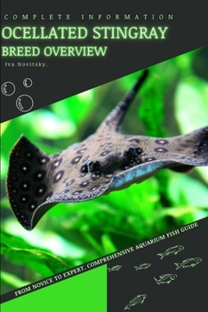Ocellated Stingray: From Novice to Expert. Comprehensive Aquarium Fish Guide