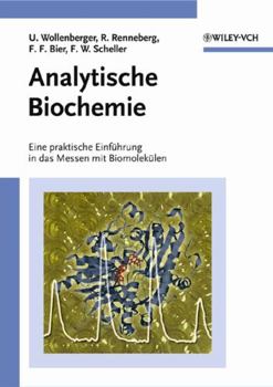 Paperback Analytische Biochemie: Eine Praktische Einfuhrung in Das Messen Mit Biomolekulen [German] Book