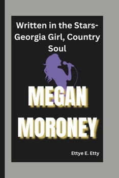 Paperback Megan Moroney: Written in the Stars-Georgia Girl, Country Soul Book