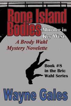 Paperback Bone Island Bodies: A Brody Wahl Murder Mystery Novelette Book