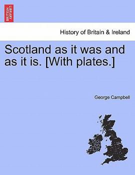 Paperback Scotland as it was and as it is. [With plates.] Book