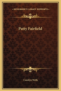 Patty Fairfield - Book #1 of the Patty Fairfield