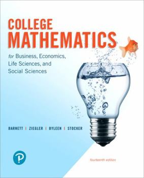 Hardcover College Mathematics for Business, Economics, Life Sciences, and Social Sciences and Mylab Math with Pearson Etext -- 24-Month Access Card Package [Wit Book