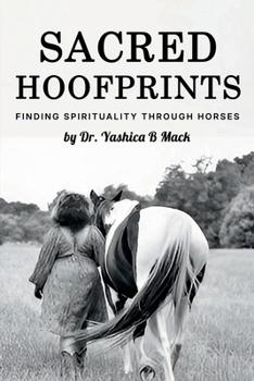 Paperback Sacred Hoofprints: Finding Spirituality Through Horses Book