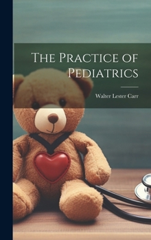 Hardcover The Practice of Pediatrics Book