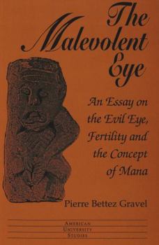 Paperback The Malevolent Eye: An Essay on the Evil Eye, Fertility and the Concept of Mana Book