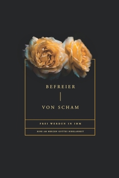 Paperback Befreier von Scham: Frei werden in Ihm [German] Book