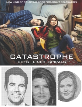 Paperback Catastrophe Dots Lines Spirals: The BEST Coloring Book for Any Fan !!! Book