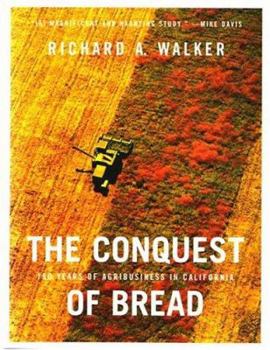 Hardcover The Conquest of Bread: 150 Years of Agribusiness in California Book
