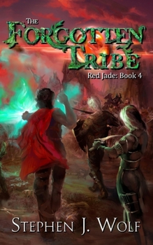 The Forgotten Tribe - Book #4 of the Red Jade