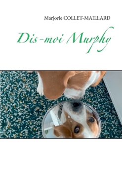 Paperback Dis-moi Murphy [French] Book