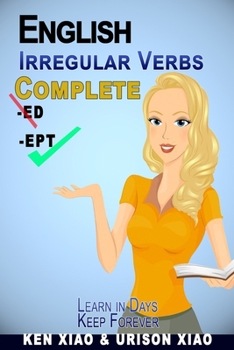 Paperback English Irregular Verbs Complete: Learn in Days, Keep Forever Book