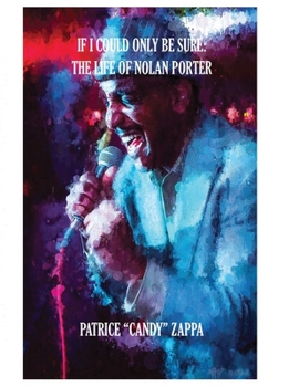 Paperback If I Could Only Be Sure: The Life Of Nolan Porter Book