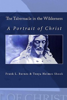 Paperback The Tabernacle in the Wilderness: A Portrait of Christ Book