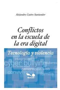 Paperback Conflictos En La Escuela de la Era Digital: tecnología y violencia [Spanish] Book