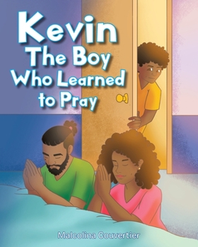 Paperback Kevin: The Boy Who Learned to Pray Book