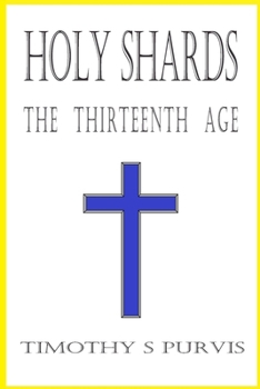 Holy Shards: The Thirteenth Age