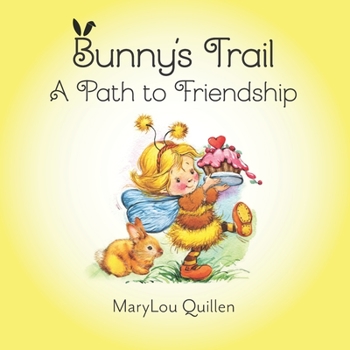 Paperback Bunny's Trail: A Path to Friendship: (Picture Book, Ages 2-6, Springtime, Friendship, Forest Animals) Book