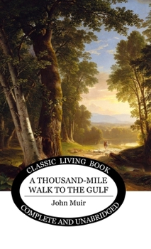 Hardcover A Thousand-Mile Walk to the Gulf Book