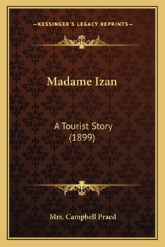 Paperback Madame Izan: A Tourist Story (1899) Book