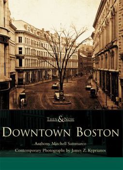 Downtown Boston (Then and Now) - Book  of the  and Now