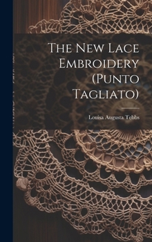Hardcover The New Lace Embroidery (punto Tagliato) Book