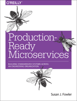 Paperback Production-Ready Microservices: Building Standardized Systems Across an Engineering Organization Book